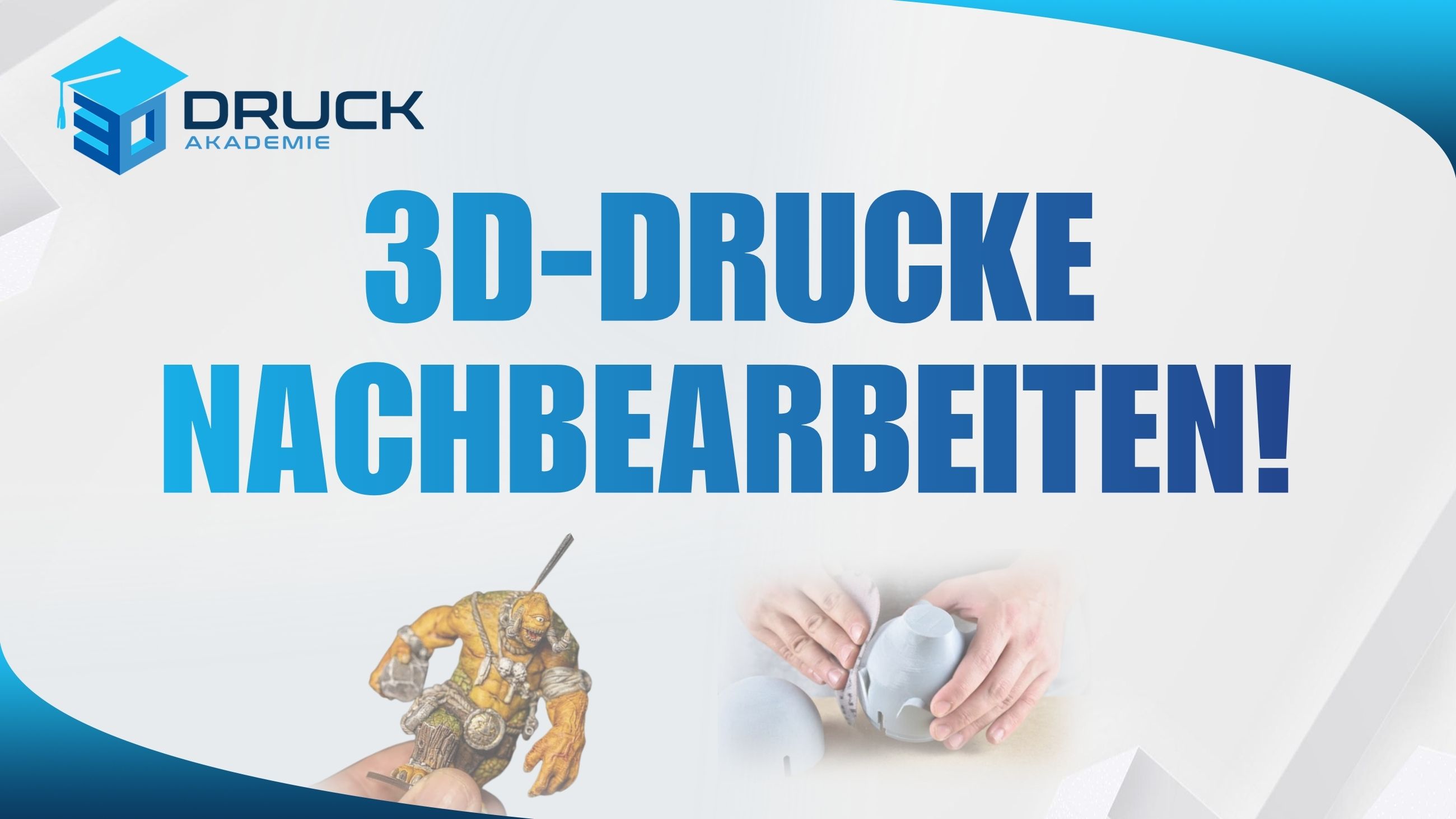 3D-Drucke verschönern